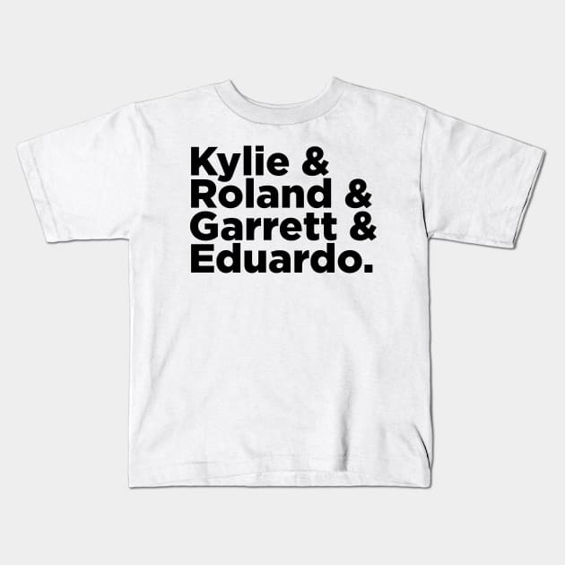 Kylie & Roland & Garrett & Eduardo Kids T-Shirt by GB World Hub